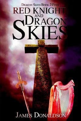 Red Knight and Dragon Skies(English, Paperback, Donaldson James Sir)
