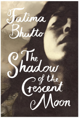 The Shadow of the Crescent Moon(English, Hardcover, Bhutto Fatima)