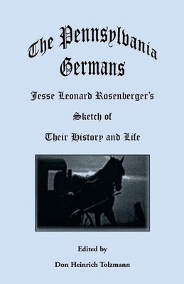 The Pennsylvania Germans(English, Paperback, Tolzmann Don Heinrich)