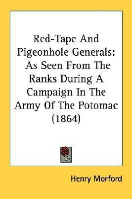 Red-Tape And Pigeonhole Generals(English, Paperback, Morford Henry)
