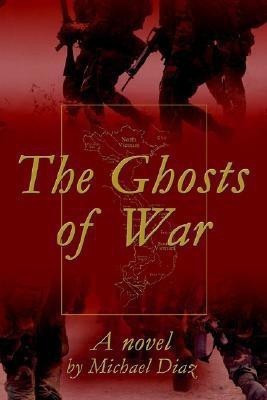The Ghosts of War(English, Paperback, Diaz Michael a)