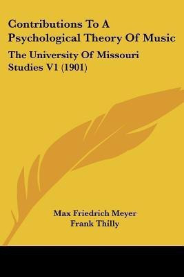 Contributions To A Psychological Theory Of Music(English, Paperback, Meyer Max Friedrich)
