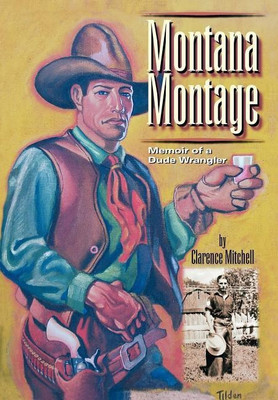 Montana Montage(English, Hardcover, Mitchell Clarence Jr.)