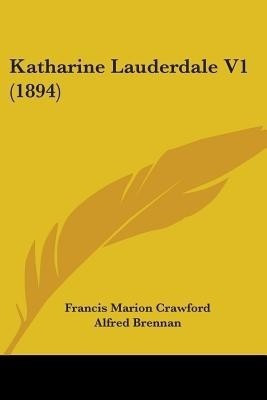 Katharine Lauderdale V1 (1894)(English, Paperback, Crawford Francis Marion)