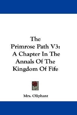 The Primrose Path V3(English, Paperback, Oliphant Mrs)