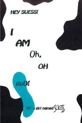 Hey Suess! I Am Oh, Oh God!(English, Paperback, Girl Names Suess Girl Named Suess)