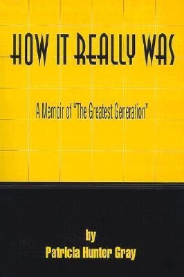 How It Really Was(English, Paperback, Gray Patricia Hunter)