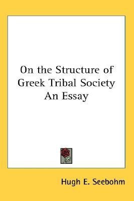 On the Structure of Greek Tribal Society An Essay(English, Paperback, Seebohm Hugh E.)