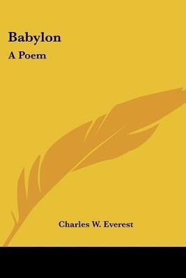 Babylon(English, Paperback, Everest Charles W)
