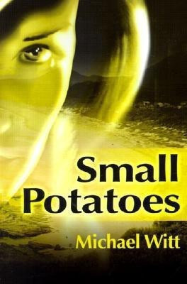 Small Potatoes(English, Paperback, Witt Michael)