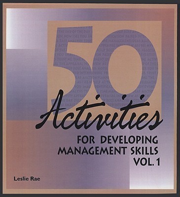 50 Activities for Developing Management Skills, Vol. 1(English, Hardcover, Rae Leslie)