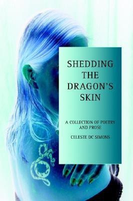 Shedding the Dragon's Skin(English, Paperback, Simons Celeste DC)