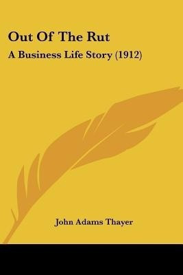 Out Of The Rut(English, Paperback, Thayer John Adams)