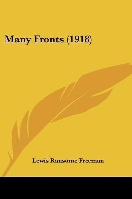 Many Fronts (1918)(English, Paperback, Freeman Lewis Ransome)