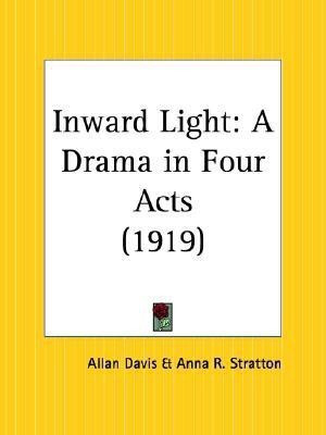 Inward Light: A Drama in Four Acts (1919)(English, Paperback, Davis Allan)
