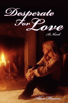 Desperate For Love(English, Paperback, Heaver Alice)