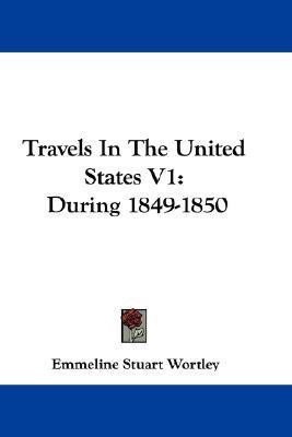 Travels In The United States V1(English, Paperback, Wortley Emmeline Stuart)