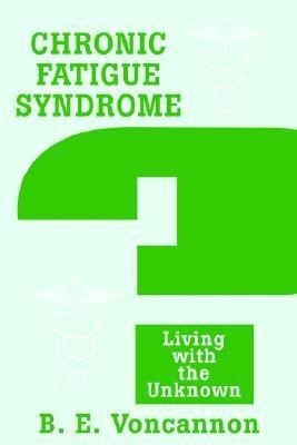 Chronic Fatigue Syndrome(English, Paperback, Voncannon Brian E)
