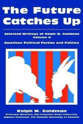 The Future Catches Up(English, Paperback, Goldman Ralph M)