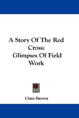 A Story Of The Red Cross(English, Paperback, Barton Clara)