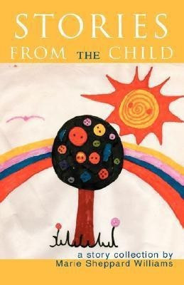 Stories From The Child(English, Paperback, Williams Marie Sheppard)
