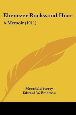 Ebenezer Rockwood Hoar(English, Paperback, Storey Moorfield)