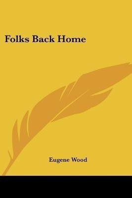 Folks Back Home(English, Paperback, Wood Eugene)