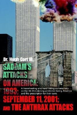 Saddam's Attacks on America(English, Paperback, Cort Hugh III)