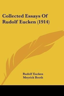 Collected Essays Of Rudolf Eucken (1914)(English, Paperback, Eucken Rudolf)