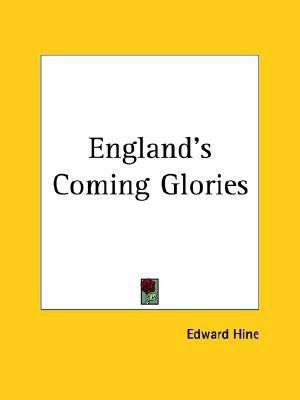 England's Coming Glories (1880)(English, Paperback, Hine Edward)