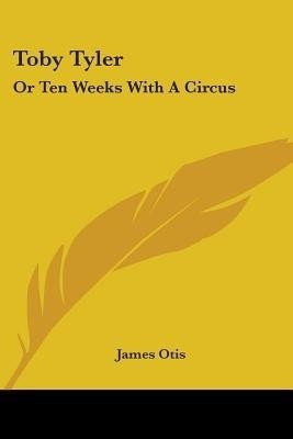 Toby Tyler(English, Paperback, Otis James)