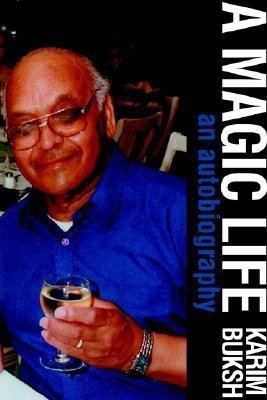 A Magic Life(English, Paperback, Buksh Karim)