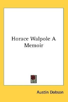 Horace Walpole A Memoir(English, Paperback, Dobson Austin)