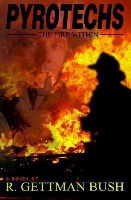 Pyrotechs(English, Paperback, Bush Raymond G)