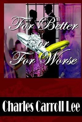 For Better or for Worse(English, Paperback, Lee Charles Carroll)