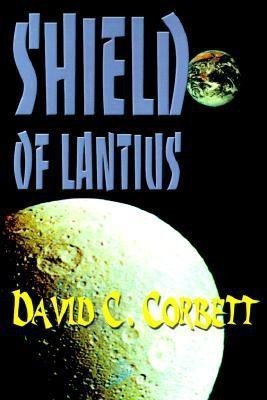 Shield of Lantius(English, Paperback, Corbett David C)
