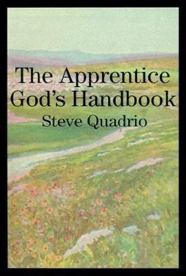 The Apprentice God's Handbook(English, Paperback, Quadrio Steve)