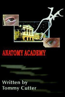 Anatomy Academy(English, Paperback, Cutter Tommy)