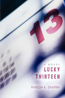 Lucky Thirteen(English, Paperback, Sharma Ramesh K)
