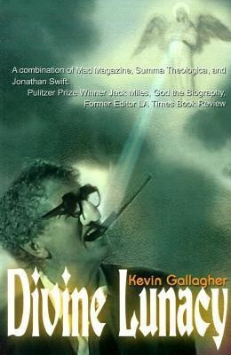 Divine Lunacy(English, Paperback, Gallagher Kevin E)