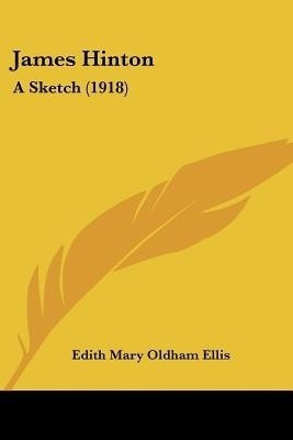 James Hinton(English, Paperback, Ellis Edith Mary Oldham)