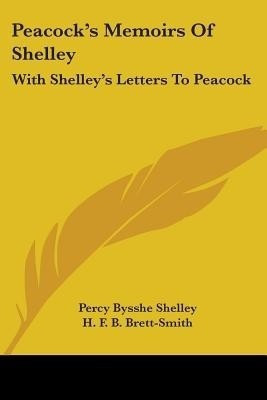 Peacock's Memoirs Of Shelley(English, Paperback, Shelley Percy Bysshe Professor)