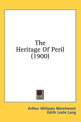 The Heritage Of Peril (1900)(English, Paperback, Marchmont Arthur Williams)