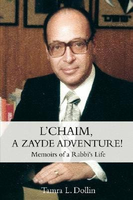 L'Chaim, a Zayde Adventure!(English, Hardcover, Dollin Tamra L)