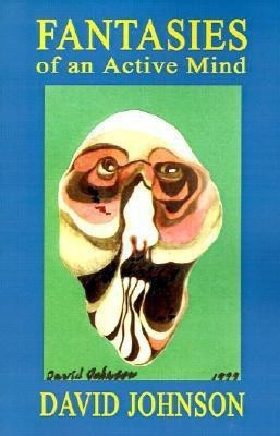 Fantasies of an Active Mind(English, Paperback, Johnson David)