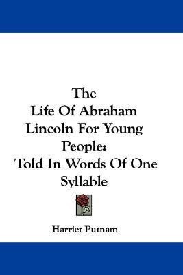 The Life Of Abraham Lincoln For Young People(English, Paperback, Putnam Harriet)