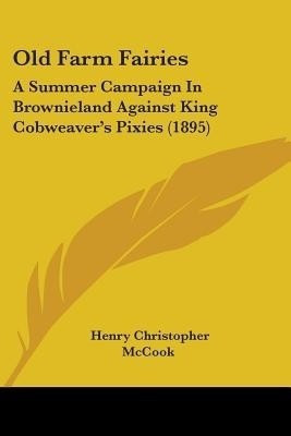 Old Farm Fairies(English, Paperback, McCook Henry Christopher)