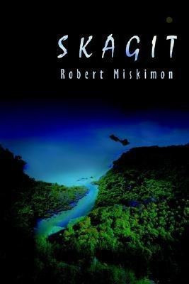 Skagit(English, Paperback, Miskimon Robert M)