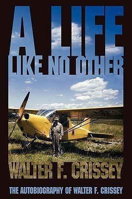 A Life Like No Other(English, Paperback, Crissey Walter F)