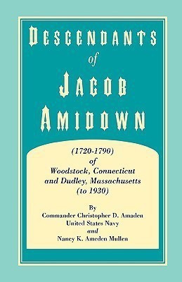Descendants of Jacob Amidown, (1720-1790) of Woodstock, Connecticut, and Dudley, Massachusetts (to 1930)(English, Paperback, Amaden Christopher D)